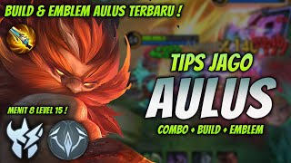 CARA MAIN AULUS BUFF  BUILD amp EMBLEM AULUS TERSAKIT 2024   AULUS JUNGLER GAMEPLAY [upl. by Sairtemed]