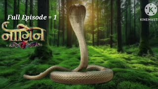 Naagin 7full Episode 1 Naagin serial [upl. by Ohnuj234]