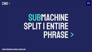 SubMachine  Split 1 Entire Subtitle Phrase [upl. by Ahcirt672]