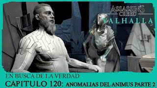 ASSASINS CREED VALHALLA  CAPITULO 121  LAS ANOMALIAS DEL ANIMUS PARTE 2 [upl. by Raffo]