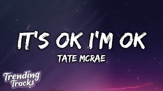 Tate McRae  Its ok Im ok Clean  Lyrics [upl. by Son]