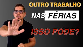 Posso trabalhar para outra empresa nas minhas férias bbadv [upl. by Ramedlab379]