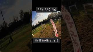 Was ist eine Holländische 8  fpvracing fpv dronerace droneracing [upl. by Ellicott474]