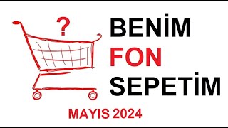 Benim Fon Sepetim Mayıs ayı Getirileri [upl. by Odlavso]