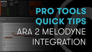 Pro Tools Quick Tips ARA 2 Melodyne Integration in Focus [upl. by Fanechka]