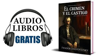 Crimen y castigo Audiolibro Fyodor Dostoevsky [upl. by Ocnarfnaig459]