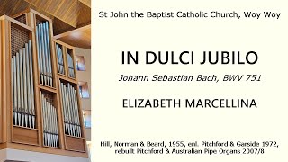 In dulci jubilo BWV 751 J S Bach Elizabeth Marcellina St John the Baptist Catholic Woy Woy [upl. by Disario]