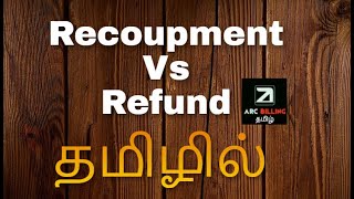 Recoupment Vs Refund in Tamil   Recoupment   Refund  AR Training Terminologies [upl. by Maighdiln]