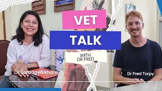 VET TALK WITH Dr Fred Torpy  Dr Shrestha VET PODCAST EPISODE 7 [upl. by Vange]