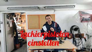 Lackierpistole einstellen was beachten an den richtigen Stellen drehen [upl. by Avilla926]