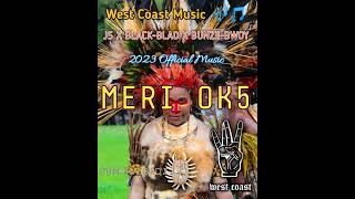 MERI OK5 J5 X BLACKBLAD X Kings Snahipz WEST COAST MUSIC 🎵🎶 2023 OFFICAL MUSIC [upl. by Row45]