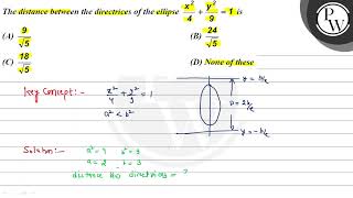 The distance between the directrices of the ellipse \ \fracx2 [upl. by Ailices]