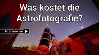 Wie teuer ist die Astrofotografie Bildbeispiele und Ausrüstung [upl. by Ecertal]