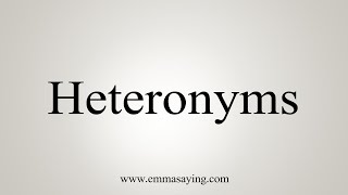 How To Say Heteronyms [upl. by Aicarg]