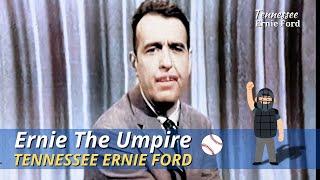 Ernie The Umpire  Baseball Monologue  Tennessee Ernie Ford [upl. by Raynard]