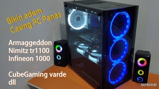 BIKIN ADEM CASING PC  CASE PC PANAS ARMAGGEDDON NIMITZ TR1100  INFINEON 1000  CUBEGAMING VARDE [upl. by Eralc]