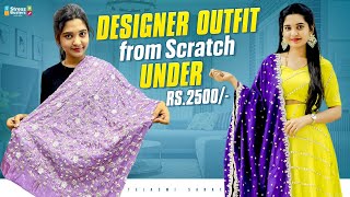 Designer Outfit from Scratch Under Rs2500  tejaswisarath  StressBustersMedia [upl. by Park626]