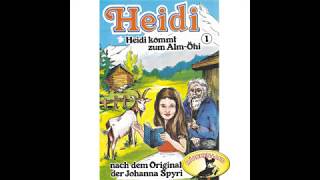 Heidi  Folge 1 Heidi kommt zum AlmÖhi Komplettes Hörspiel [upl. by Ailis]