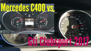 Mercedes C400 333ps vs 2017 Golf GTI Clubsport 290PS [upl. by Norraf]