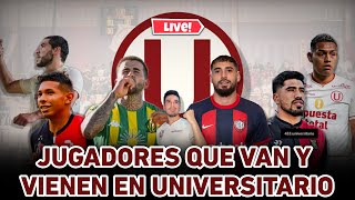 🔴 EN VIVO ¿QUE PASA EN UNIVERSITARIO  JUGADORES QUE VAN Y VIENEN  OFICIAL CABANILLAS SE VA [upl. by Lejeune]