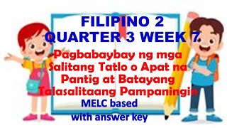 FILIPINO2 Q3 W7 PAGBABAYBAY NG MGA SALITANG TATLO O APAT NA PANTIG AT TALASALITAANG PAMPANINGIN [upl. by Litch316]