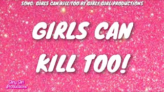 Girls can kill too [upl. by Ettezoj]