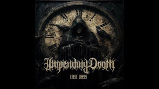 IMPENDING DOOM  LAST DAYS FULL EP [upl. by Luap]