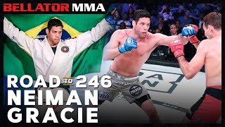 Road to 246 Neiman Gracie  Bellator MMA [upl. by Retxab]