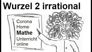 Wurzel 2 ist irrational  Mathematik beim Mathe Schmid [upl. by Abita959]