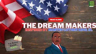 The Dream Makers Inspired by Martin Luther King Jr MLK Day Kids Book Read Aloud Story Animation [upl. by Shantee531]