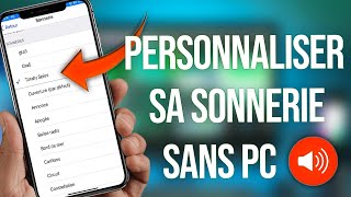 Comment Changer et Personnaliser sa Sonnerie sur iPhone SANS Ordinateur [upl. by Camroc]