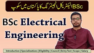 Scope of BS Electrical Engineering in Pakistan  Complete Details about BSc Electrical Engineering [upl. by Ycart]