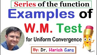 Examples of W M Test for Uniform Convergence  Series of Function [upl. by Gerdeen]