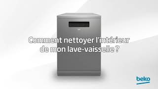 Beko  Comment nettoyer lintérieur de mon lave vaisselle [upl. by Lotsyrk]