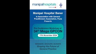 MANIPAL HOSPITAL BANER PRECONFERENCE WORKSHOP OF 34th MEGA GPCON [upl. by Dareen]