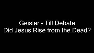 Classic Debates RARE Norman Geisler vs Farrell Till  Did Jesus Rise from the Dead Audio Only [upl. by Maurise155]