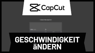 In CapCut die Geschwindigkeit ändern • Tutorial [upl. by Collete]