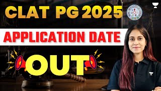 CLAT PG Application Date Released  Latest Update on CLAT PG 2025 [upl. by Idalia962]