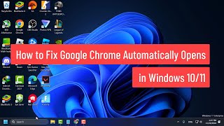 How to Fix Google Chrome Automatically Opens in Windows 1011 [upl. by Remlap]