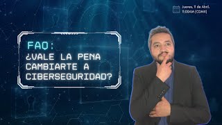 ¿Vale la pena cambiarse de carrera a CIBERSEGURIDAD [upl. by Shank]