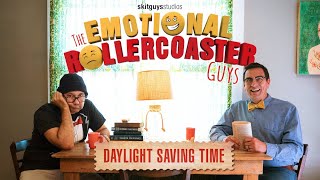 Spring Forward with The Emotional Rollercoaster Guys [upl. by Adoree]