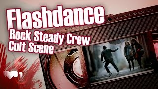 Flashdance  Rock Steady Crew Cult Scene [upl. by Pennebaker]