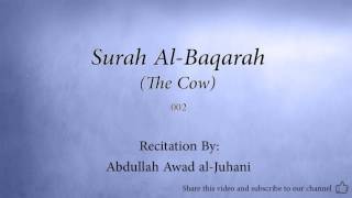 Surah Al Baqarah The Cow 002 Abdullah Awad al Juhani Quran Audio [upl. by Kaye]