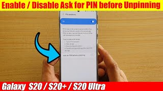 Galaxy S20S20 How to Enable  Disable Ask For PIN Before Unpinning [upl. by Andree]