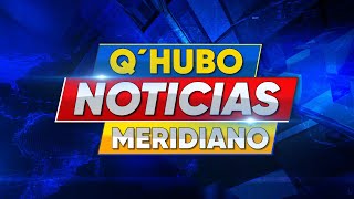 Q HUBO NOTICIAS MERIDIANO [upl. by Atinram]