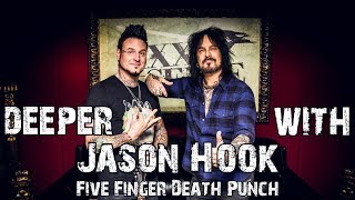 Deeper With Jason Hook Five Finger Death Punch [upl. by Hajed476]