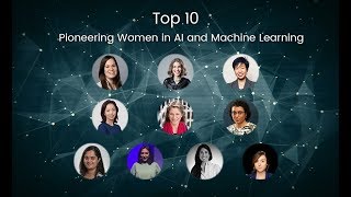 Top 10 Pioneering Women in AI and Machine Learning [upl. by Politi]