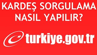 EDevlet Kardeş Sorgulama Nasıl Yapılır [upl. by Enellek]