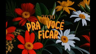 3030  PRA VOCÊ FICAR Lyric Vídeo [upl. by Aryas]