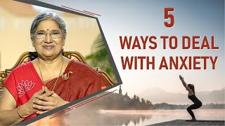 5 Ways to Deal with Anxiety  Dr Hansaji Yogendra [upl. by Etiam]